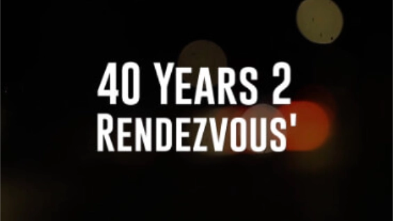 40 Years, 2 Rendezvous