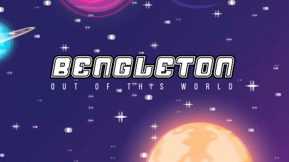 Bengleton: Out Of This World