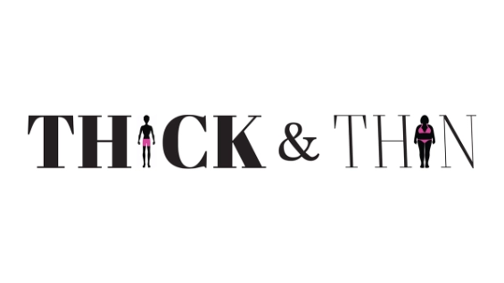 Thick & Thin