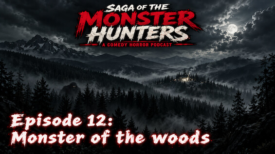 S1 E12 Monster Of The Woods
